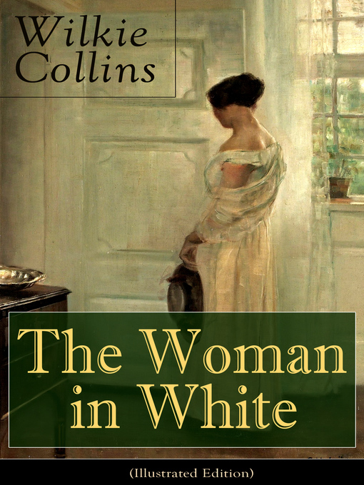 Title details for The Woman in White (Illustrated Edition) by Wilkie Collins - Wait list